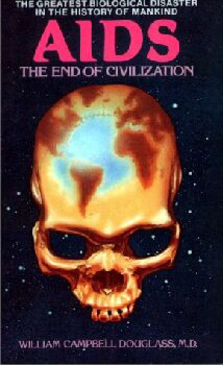 AIDS -The End of Civilization "The Greatest Biological Disaster"