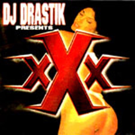 DJ Drastik "XXX"