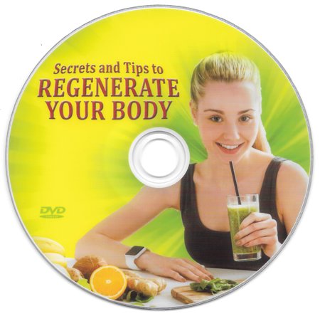 Secrets and Tips to Regenerate your Body DVD