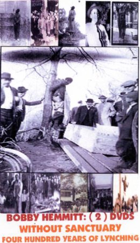 Bobby Hemmitt "Without Santuary 400 Years of Lynching"
