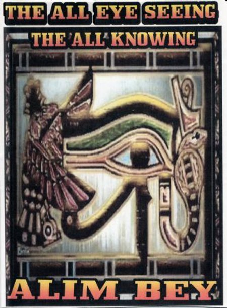 Alim El Bey: The All Seeing The All Knowing