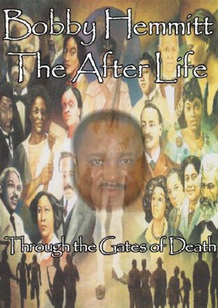 Bobby Hemmitt: "The After Life Through the Gates of Death"