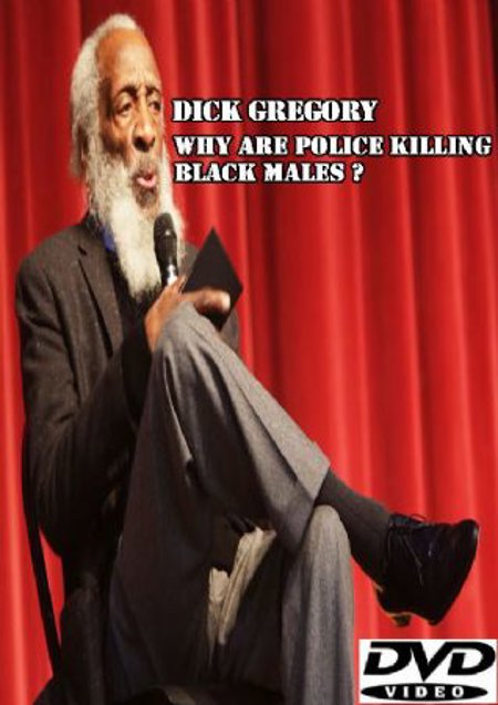 Dick Gregory "Why are Police Killing Black Males ?"