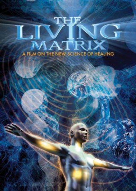 The Living Matrix: Film on the New Science of Healing DVD