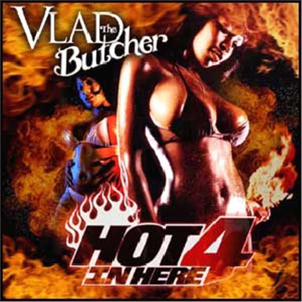 DJ Vlad "Hot in Here #4"