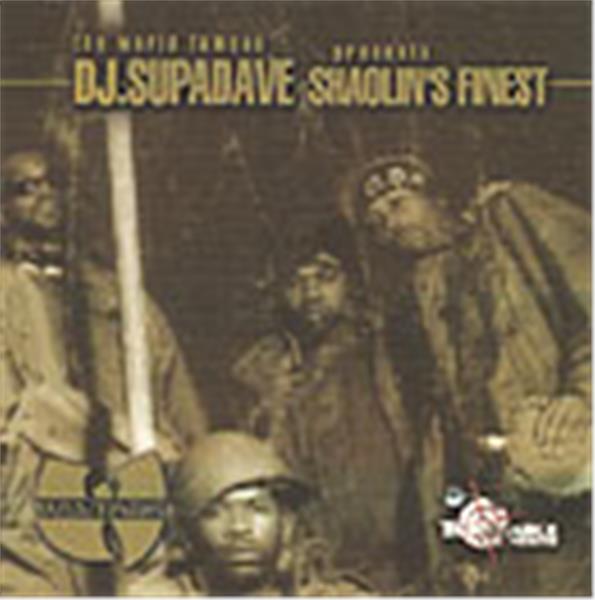  DJ Supa Dave - "Shaolin's Finest (Wu-Tang Clan)"