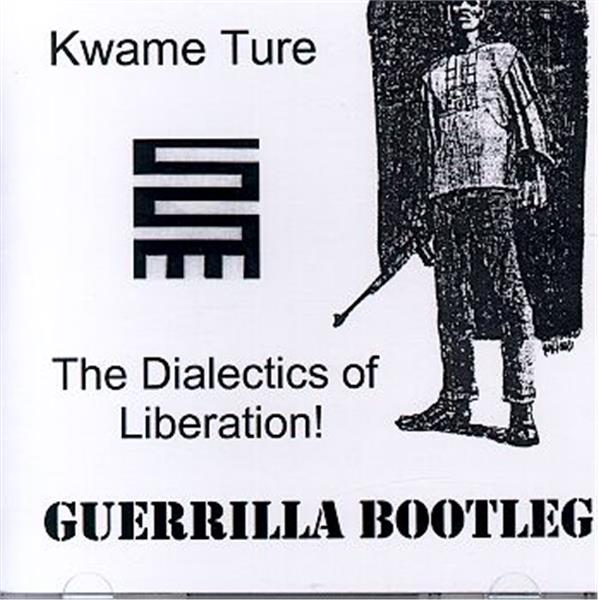 Kwame Ture { Stokely Carmichael } "The Dialetics of Liberation"